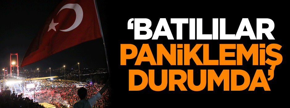 Dilipak: Batılılar paniklemiş durumda