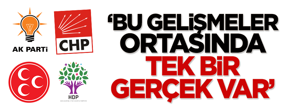 Dilipak: Bu gelişmeler ortasında tek bir gerçek var