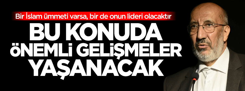 Dilipak: Bu konuda önemli gelişmeler yaşanacak