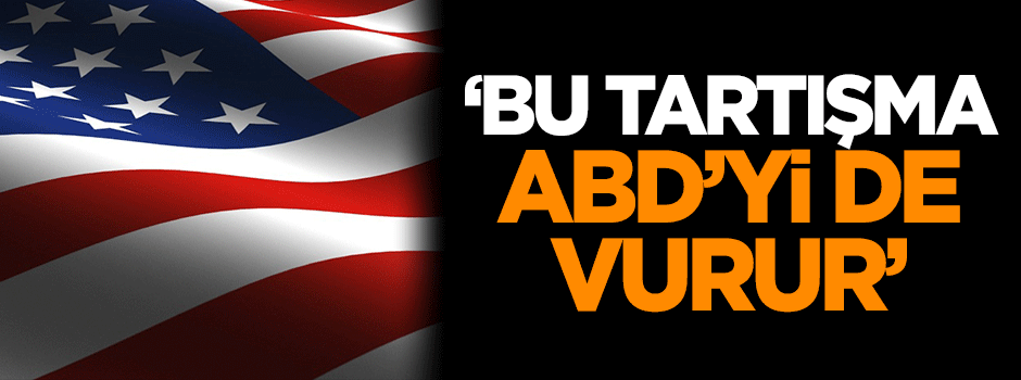 Dilipak: Bu tartışma ABD’yi de vurur