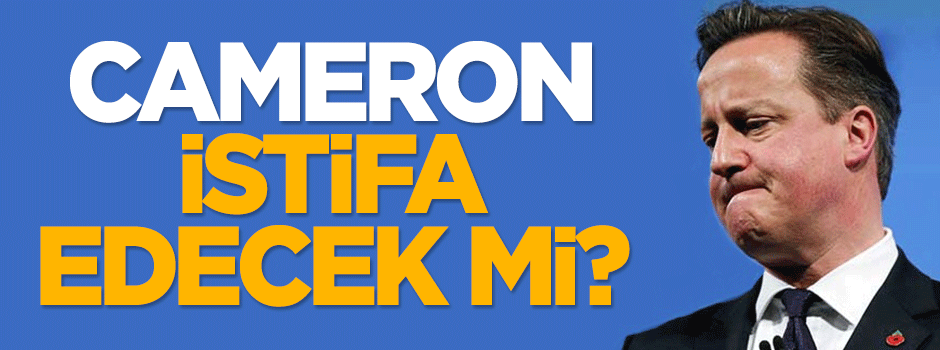 Dilipak: Cameron istifa edecek mi?