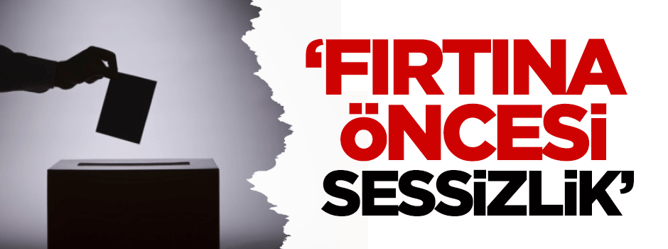 Dilipak: Fırtına öncesi sessizlik