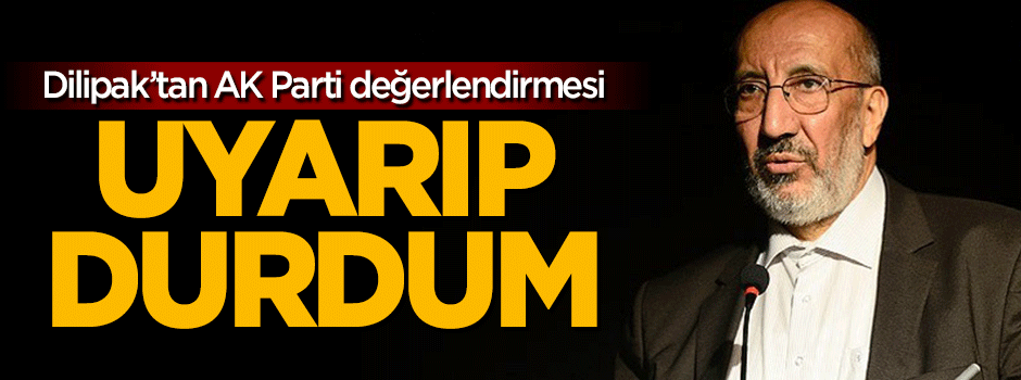 Dilipak: Kongre süreci çok önceden başlamıştı