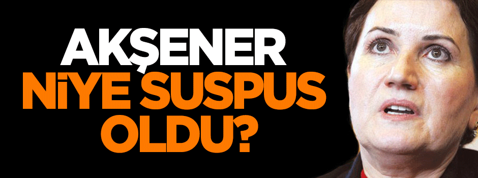 Dilipak: Meral Akşener niye suspus oldu?