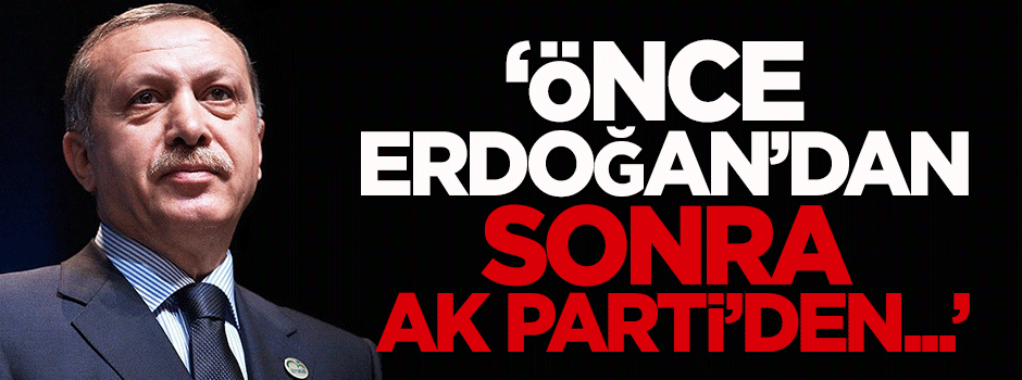 Dilipak: Önce Erdoğan’dan, sonra AK Parti’den...