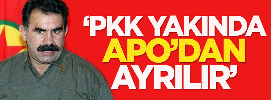 Dilipak: PKK yakında Apo'dan ayrılır