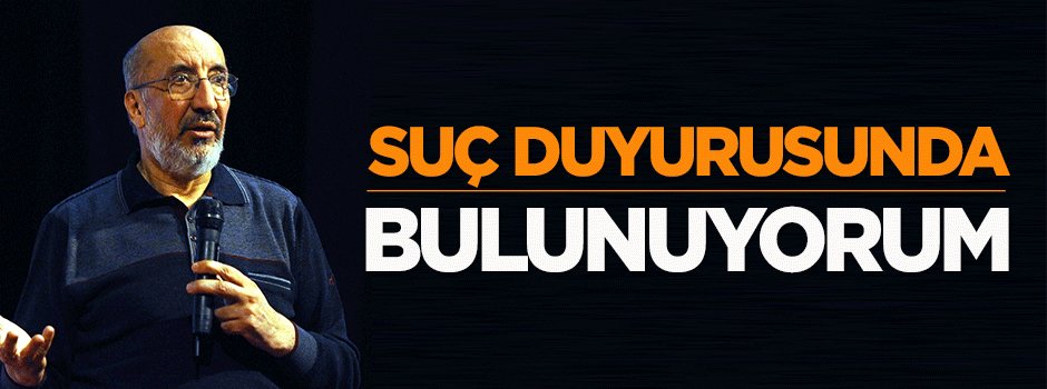 Dilipak: Suç duyurusunda bulunuyorum