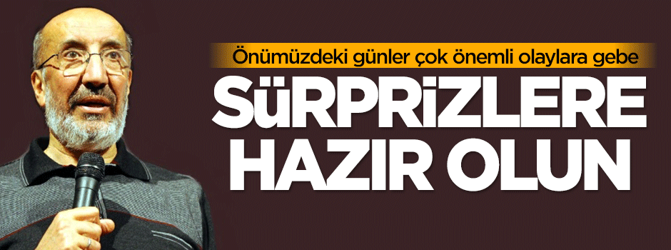 Dilipak: Sürprizlere hazır olun