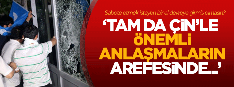 Dilipak: Tam da Çin’le önemli anlaşmaların arefesinde...