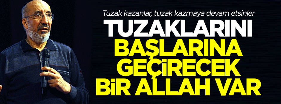 Dilipak: Tuzak kazanlar, tuzak kazmaya devam etsinler...
