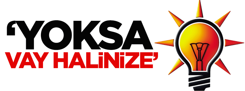 Dilipak: Yoksa vay halinize