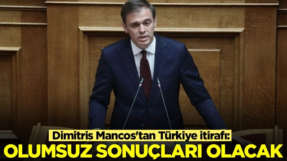  Dimitris Mancos'tan Türkiye itirafı: Bariz olumsuz sonuçları olacak