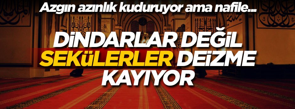 Dindarlar değil sekülerler deizme kayıyor!
