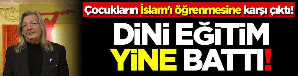 Dini eğitim yine battı! Çocukların İslam'ı öğrenmesine böyle karşı çıktı!