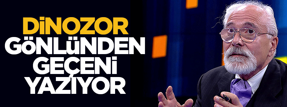 Dinozora göre süreç tıkanmış!