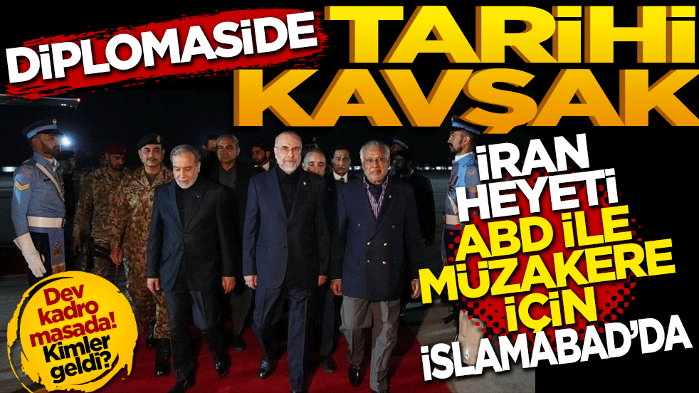 Diplomaside tarihi kavşak: İran Heyeti ABD ile Müzakere İçin İslamabad'da