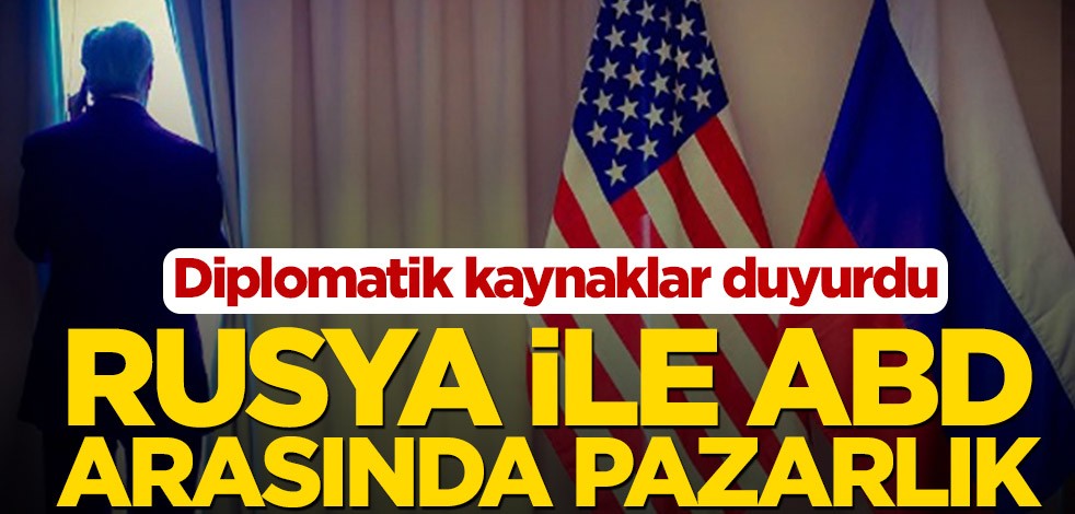 Diplomatik kaynaklar duyurdu! Rusya ile ABD arasında pazarlık