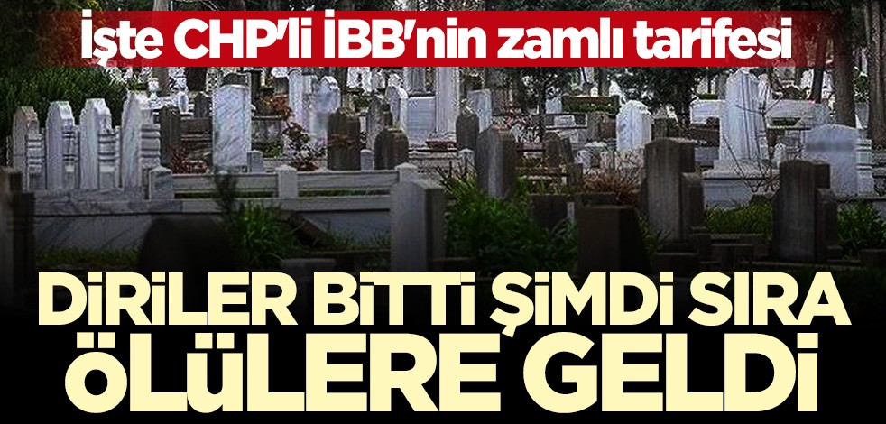 Diriler bitti şimdi sıra ölülerde... Mezara da zam geldi!