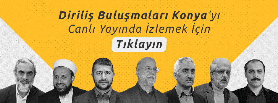 Diriliş Buluşmaları Konya'daydı