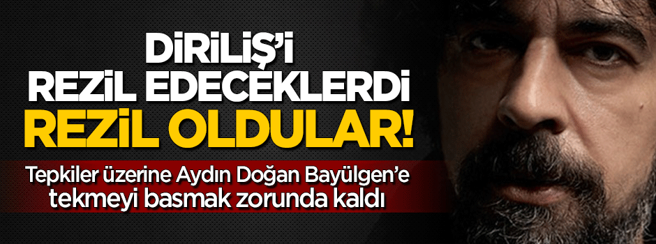 Diriliş'i rezil edeceklerdi, rezil oldular! Bayülgen kovuldu
