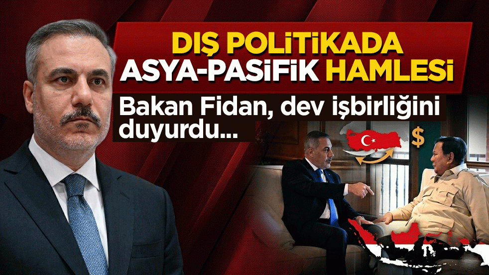 Dış politikada Asya-Pasifik hamlesi! Bakan Fidan, Endonezya ile dev işbirliğini duyurdu