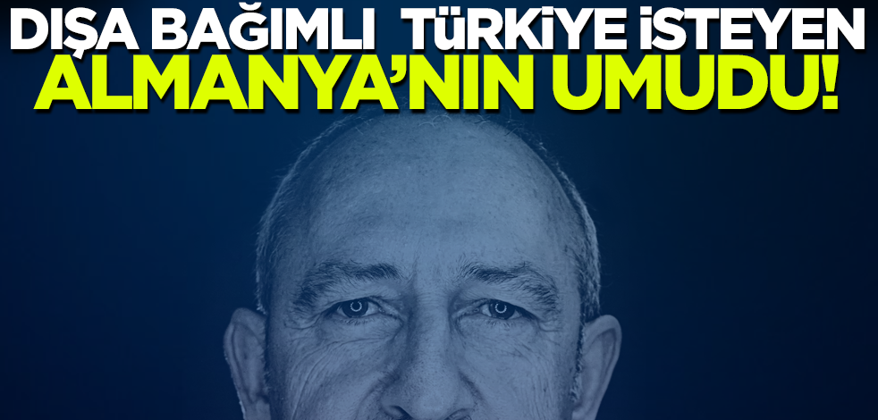 Dışa bağımlı Türkiye isteyen Almanların umudu Kılıçdaroğlu! 'Bölünmüş Türkiye'yi yeniden birleştirecek'