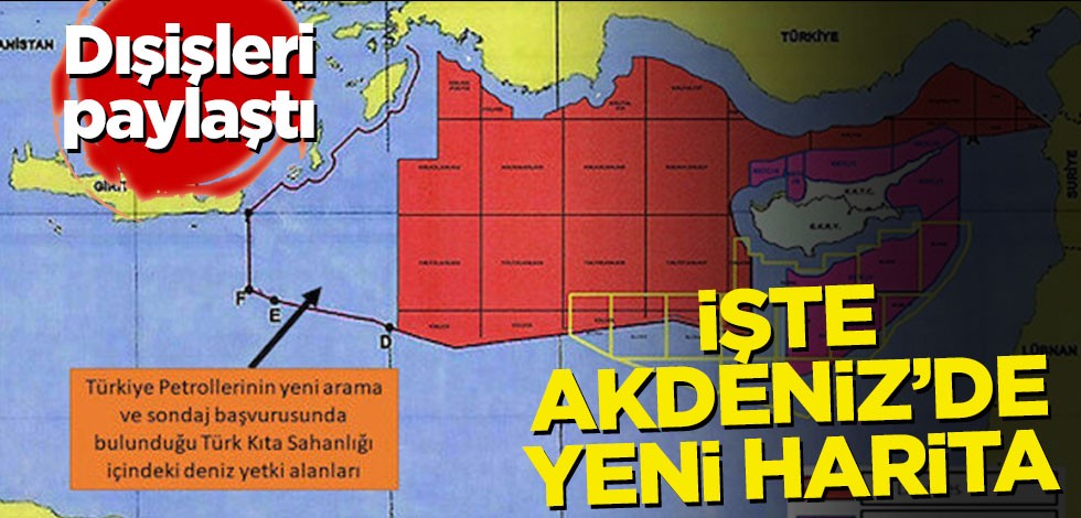 Dışişleri Bakanlığı paylaştı! İşte Akdeniz'de yeni harita