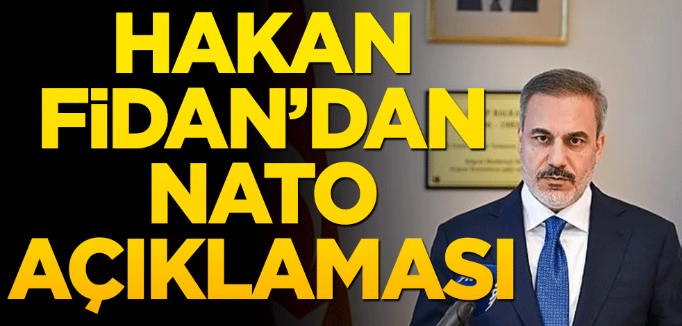 Dışişleri Bakanı Fidan, NATO Dışişleri Bakanları Toplantısı'nı değerlendirdi