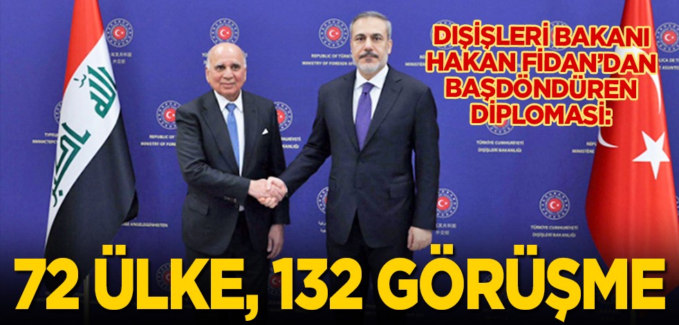 Dışişleri Bakanı Hakan Fidan’dan baş döndüren diplomasi: 72 ülke, 132 görüşme