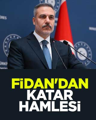 Bakan Fidan'dan Katar hamlesi