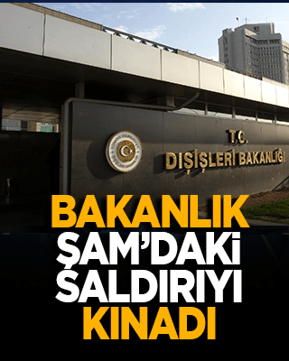 Bakanlık, Şam'daki saldırıyı kınadı