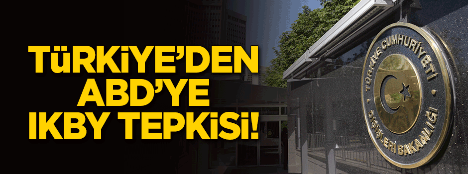 Dışişleri Bakanlığı'ndan ABD'ye "IKBY" tepkisi