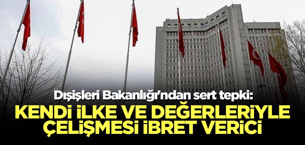 Dışişleri Bakanlığı'ndan, AB’ye sert tepki!