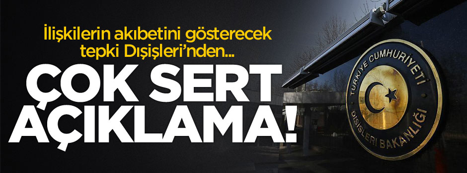 Dışişleri Bakanlığından Almanya'ya çok sert tepki