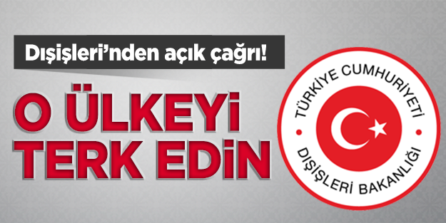 Dışişleri Bakanlığı'ndan çağrı: Irak'ı terk edin