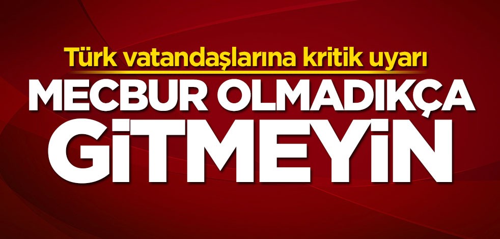 Dışişleri Bakanlığı'ndan Irak'a seyahat uyarısı