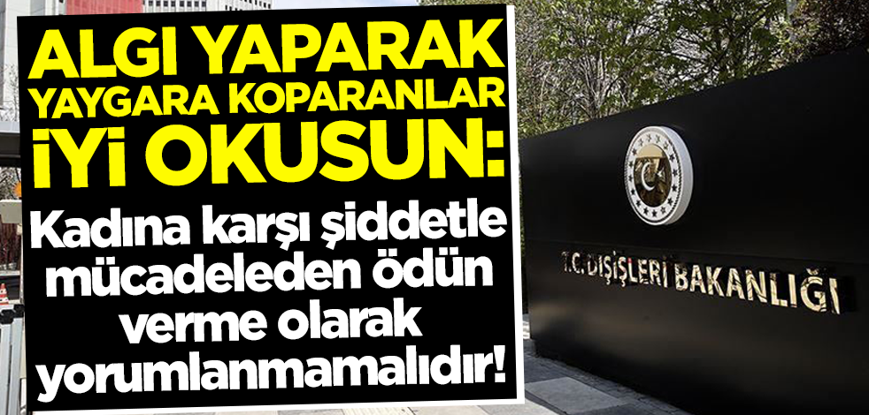 Dışişleri Bakanlığı'ndan İstanbul Sözleşmesi açıklaması
