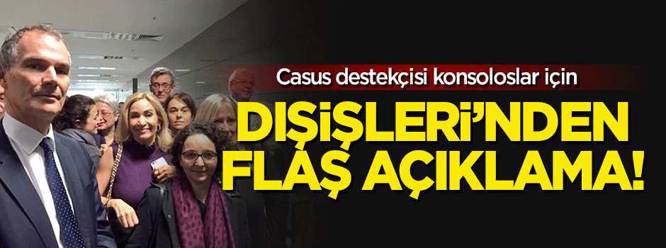 Dışişleri Bakanlığı'ndan 'konsoloslar' için flaş açıklama!