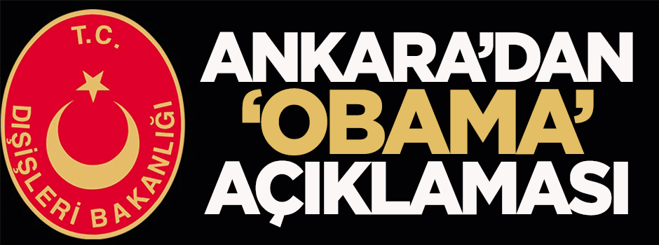 Dışişleri Bakanlığı'ndan Obama açıklaması