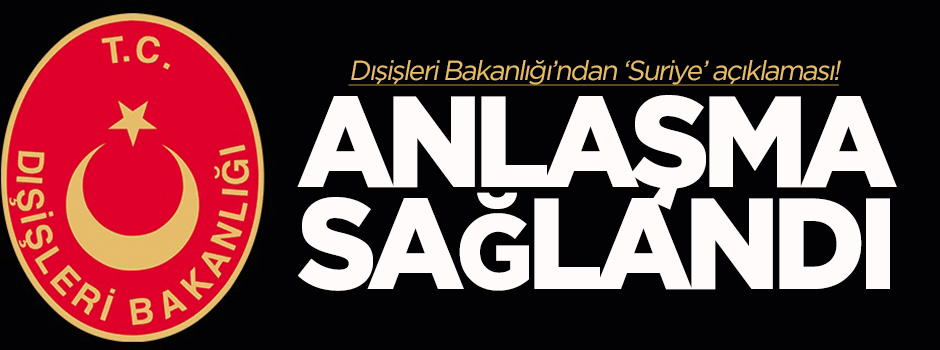 Dışişleri Bakanlığı'ndan 'Suriye' açıklaması