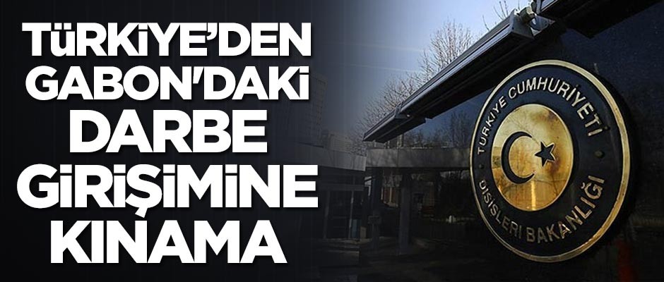 Dışişlerinden Gabon'daki darbe girişimine kınama
