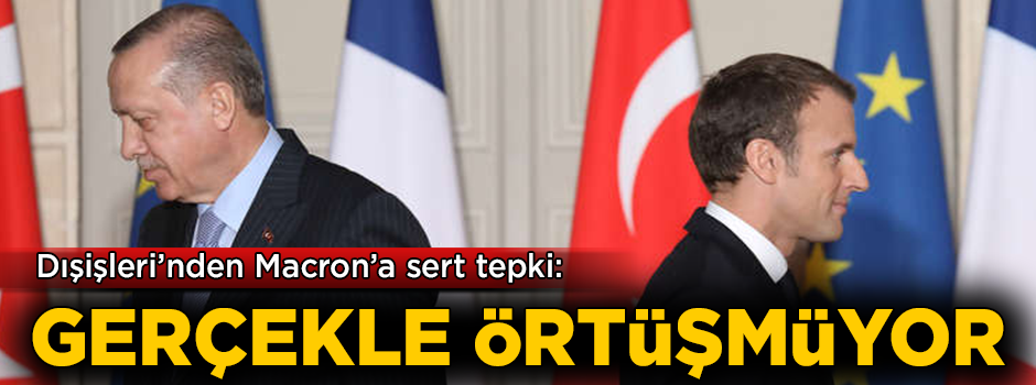 Dışişleri'nden Macron'a tepki