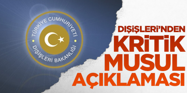 Dışişleri'nden Musul açıklaması