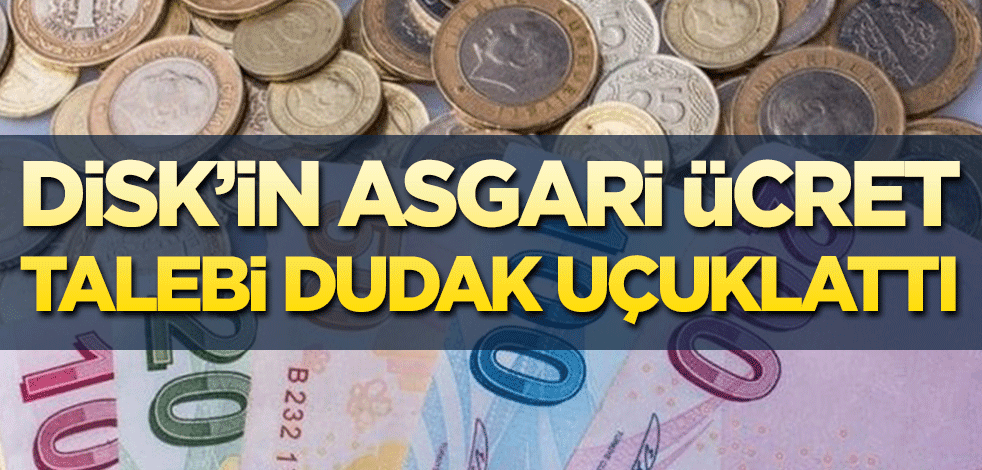 DİSK asgari ücret talebini açıkladı! Net 5 bin 200 TL olarak duyuruldu
