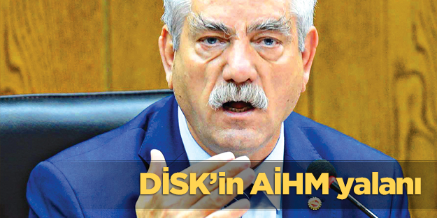 DİSK’in AİHM yalanı