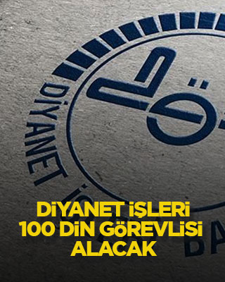 Diyanet 100 din görevlisi alacak