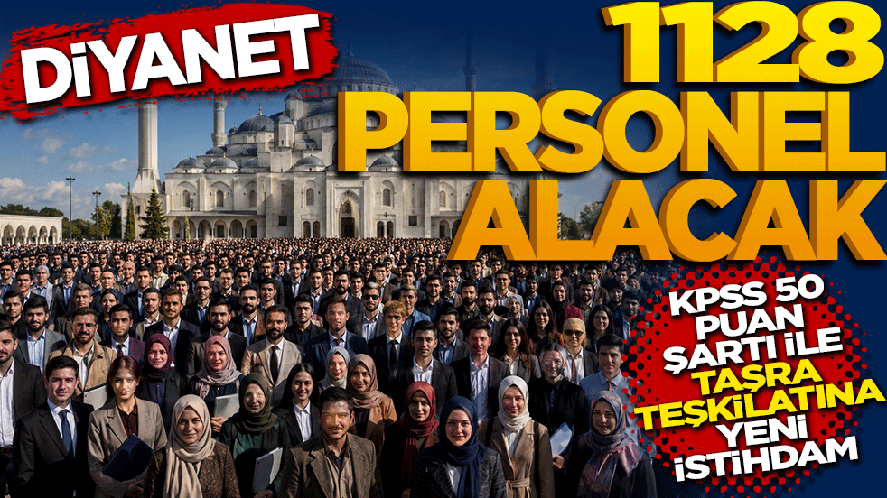 Diyanet 1128 Personel Alacak: KPSS 50 Puan Şartı ile Taşra Teşkilatına Yeni İstihdam