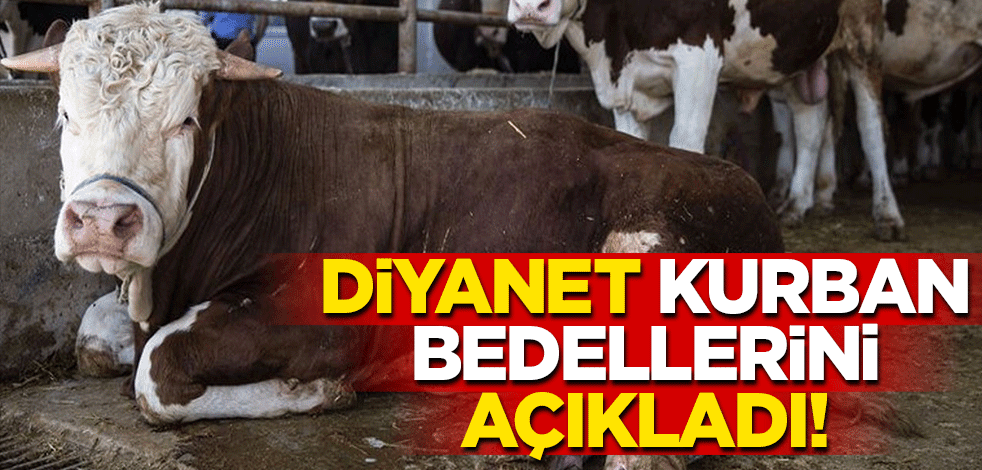 Diyanet 2021 yılı kurban bedellerini duyurdu