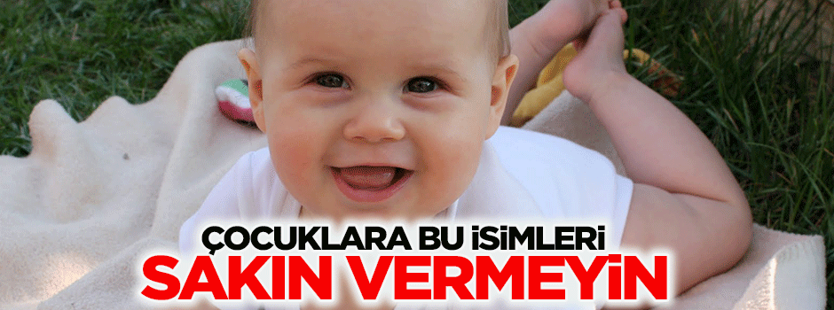 Diyanet: Çocuklara bu isimleri sakın vermeyin