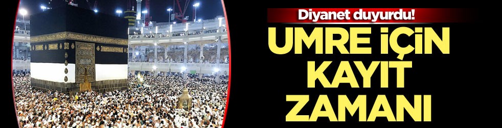 Diyanet duyurdu! Umre için kayıt zamanı